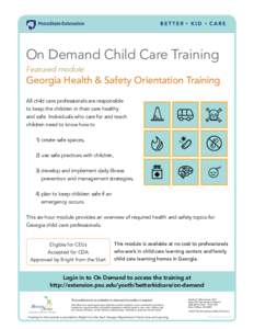 On Demand Child Care Training Featured module: Georgia Health & Safety Orientation Training All child care professionals are responsible to keep the children in their care healthy
