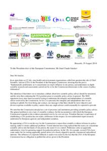 Brussels, 19 August 2014 To the President-elect of the European Commission, Mr Jean-Claude Juncker Dear Mr Juncker, In an open letter on 22 July, nine health and environment organisations called into question the role of