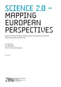 Science 2.0 – mapping european perspectives Report on the General Stance of Organizations on European Commission’s Public Consultation on Science 2.0