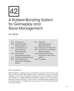 42 A Rubber-Banding System for Gameplay and Race Management Nic Melder