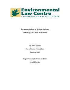 Recommendations to Reform the Laws Protecting Orca from Boat Traffic By Rose Keates For Lifeforce Foundation January 2011