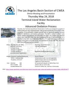 The Los Angeles Basin Section of CWEA Dinner Meeting and Presentation Thursday May 24, 2018 Terminal Island Water Reclamation Facility