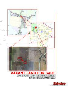 VACANT LAND FOR SALE LOT 2 PLANSELKIRK AVENUE RM OF ROSSER, MANITOBA Map of CentrePort Canada