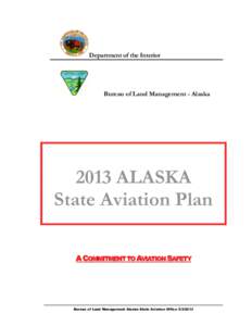 Department of the Interior  Bureau of Land Management - Alaska 2013 ALASKA State Aviation Plan