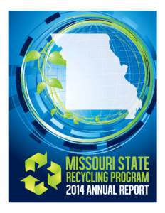 Acknowledgements Published by the State of Missouri, Office of Administration, Division of Purchasing and Materials Management. Special thanks to the Department of Natural Resources’ - Solid Waste Management Program, 