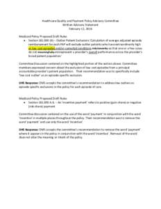 Healthcare Quality and Payment Policy Advisory Committee Written Advisory Statement February 12, 2016 Medicaid Policy Proposed Draft Rules  SectionK) – Outlier Patient Exclusions ‘Calculation of average 