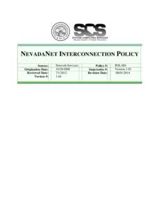 NEVADANET INTERCONNECTION POLICY Source: Origination Date: Reviewed Date: Version #: