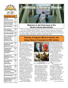 Hostos Library News FALL 2008 Vol. 1, No. 1 Inside this issue: Library Announcements