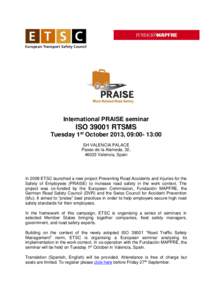 International PRAISE seminar  ISORTSMS Tuesday 1st October 2013, 09:00- 13:00 SH VALENCIA PALACE Paseo de la Alameda, 32,