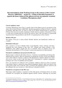 Brussels, 11th NovemberRecommendation of the Working Group on the Annexes of the Council DirectiveEC – Section II – Listing of Harmful Organisms as regards the future listing of Elm phloem necrosis my