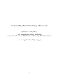 Entrepreneurship and Organizational Change in Growing Firms  by Ulrich Witt *) and Hagen Worch §) *)  §)