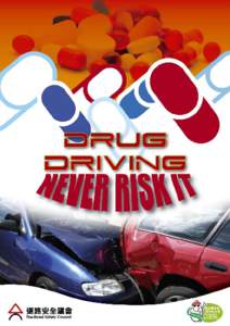 DRUG DRIVING OFFENCES Taking drug can affect body and mind coordination that can significantly impair the ability to drive a motor vehicle. Road Traffic Ordinance (Cap 374) was amended in 2011 in order to combat drug dr