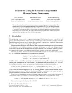 Uniqueness Typing for Resource Management in Message-Passing Concurrency Edsko de Vries∗ Adrian Francalanza