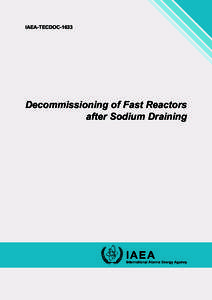 IAEA-TECDOC[removed]Decommissioning of Fast Reactors after Sodium Draining  Decommissioning of Fast Reactors