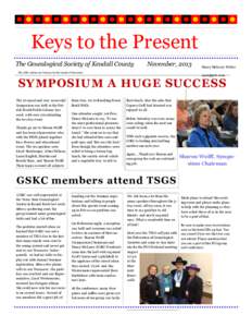 Keys to the Present The Genealogical Society of Kendall County November, 2013  The GSKC salutes our Veterans for the month of November!