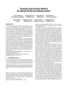 Towards User-Centric Metrics for Denial-Of-Service Measurement Jelena Mirkovic Alefiya Hussain University of Delaware SPARTA, Inc. Peter Reiher