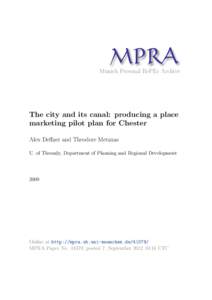 M PRA Munich Personal RePEc Archive The city and its canal: producing a place marketing pilot plan for Chester Alex Deffner and Theodore Metaxas