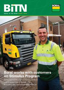BORAL IN THE NEWS ISSUEBoral works with customers on Stimulus Program Partnering in $750 million motorway contract 3 Lean thinking comes to Boral 9
