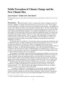 Public Perception of Climate Change and the New Climate Dice James Hansena1, Makiko Satoa, Reto Ruedyb a  NASA Goddard Institute for Space Studies and Columbia University Earth Institute, bTrinnovim LLC, New York,