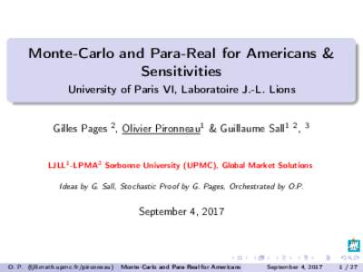 Monte-Carlo and Para-Real for Americans & Sensitivities University of Paris VI, Laboratoire J.-L. Lions Gilles Pages 2 , Olivier Pironneau1 & Guillaume Sall1 2 ,