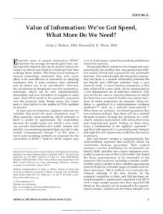 EDITORIAL  Value of Information: We’ve Got Speed, What More Do We Need? Nicky J. Welton, PhD, Howard H. Z. Thom, PhD