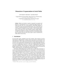 Dimensions of Argumentation in Social Media Jodi Schneider1 , Brian Davis1 , and Adam Wyner2 1 Digital Enterprise Research Institute, National University of Ireland, Galway, 