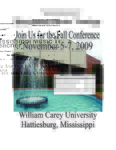 Official publication of Mississippi Music Teachers Association Affiliated with Music Teachers National Association Mississippi Music Teacher Fall 2009