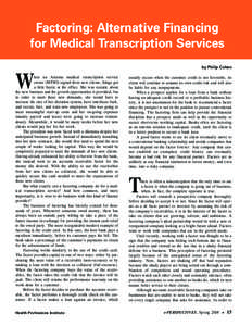 Factoring: Alternative Financing for Medical Transcription Services W  hen an Arizona medical transcription service