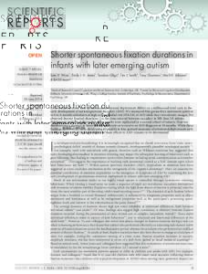 OPEN SUBJECT AREAS: HUMAN BEHAVIOUR EMOTION  Shorter spontaneous fixation durations in