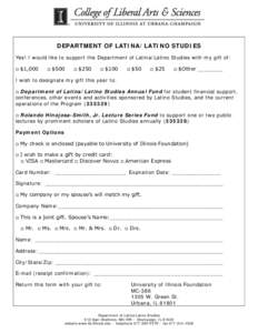 DEPARTMENT OF LATINA/LATINO STUDIES Yes! I would like to support the Department of Latina/Latino Studies with my gift of: □ $1,000 □ $500