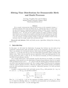 Hitting Time Distributions for Denumerable Birth and Death Processes Yu Gong, Yong-Hua Mao and Chi Zhang Beijing Normal University, Beijing, China Email: Abstract