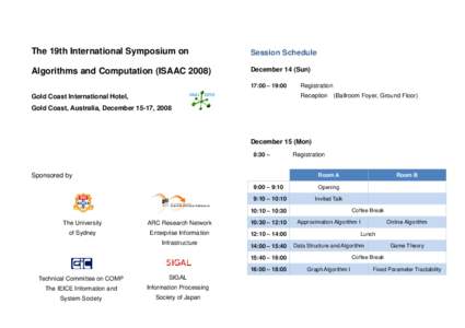 The 19th International Symposium on  Session Schedule Algorithms and Computation (ISAAC 2008)