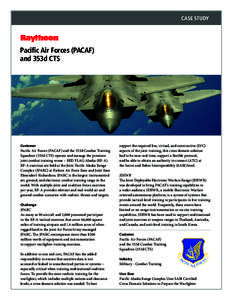 CASE STUDY  Pacific Air Forces (PACAF) and 353d CTS  Customer