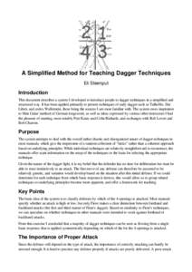 A Simplified Method for Teaching Dagger Techniques Eli Steenput Introduction This document describes a system I developed to introduce people to dagger techniques in a simplified and structured way. It has been applied p