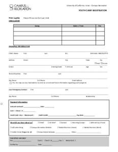 University of California, Irvine – Campus Recreation  YOUTH CAMP REGISTRATION Print Legibly  Please fill out one form per child