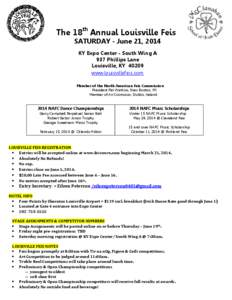 The 18th Annual Louisville Feis SATURDAY - June 21, 2014 KY Expo Center - South Wing A 937 Phillips Lane Louisville, KY[removed]www.louisvillefeis.com