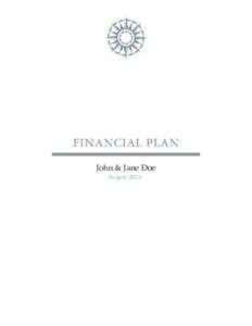 John & Jane Doe August 2015 Introduction This document examines the financial condition of John and Jane Doe through an analysis of their personal balance sheet and cash flows, with the goal of determining where the Doe