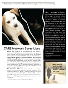 Animal Protection of New Mexico: Enhancing the Human-Animal Bond  Amy* wanted to leave, CARE Network Saves Lives Stories( like(Amy’s( are( all( too( common( in( New( Mexico,