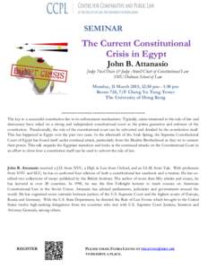 SEMINAR  The Current Constitutional Crisis in Egypt John B. Attanasio Judge Noel Dean & Judge Atwell Chair of Constitutional Law