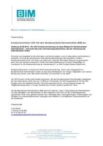 BIM e.V. ● Vorsetzen 41 ● 20459 Hamburg  Pressemeldung Krankenversicherer AXA tritt dem Bundesverband Internetmedizin (BiM) bei HamburgDie AXA Krankenversicherung ist neues Mitglied im Bundesverband