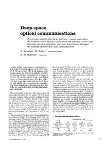 Deep-space optical communications Recent investigations have shown that laser systems, particularly the incoherent direct detection and transmitted reference systems, have important potential advantages over local hetero