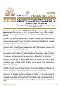 PRESS RELEASE PUBLICIS GROUPE AND RELAXNEWS ANNOUNCE THE START OF EXCLUSIVE NEGOTIATIONS IN VIEW OF THE ACQUISITION OF RELAXNEWS