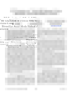RF Excitation in 7 Tesla MRI Systems Using Monofilar Axial-Mode Helical Antenna M. M. Ilić A. A. Tonyushkin