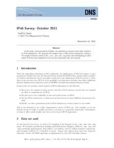 IPv6 Survey: October 2011 Geoffrey Sisson c 2011 The Measurement Factory November 11, 2011 Abstract