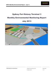 SPBT3 Monthly Environmental Report – July 13  Sydney Port Botany Terminal 3 Monthly Environmental Monitoring Report July 2013