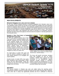 UNHCR Dadaab Update[removed]Refugee Camps in Garissa County, Kenya[removed]July[removed]NEW DEVELOPMENTS