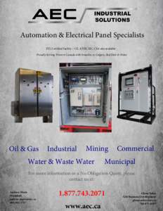 Automation & Electrical Panel Specialists ETL Certified Facility ~ CE, ATEX, IEC, CSA also available Proudly Serving Western Canada with branches in Calgary, Red Deer & Nisku Oil & Gas