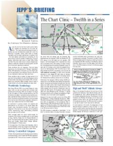 The Chart Clinic – Twelfth in a Series  BY JAMES E. TERPSTRA SR. CORPORATE VICE PRESIDENT, JEPPESEN  A