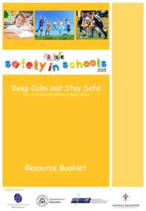 ‘Keep Calm and Stay Safe’ Year 3, St Gerard’s Catholic Primary School Resource Booklet Supported by
