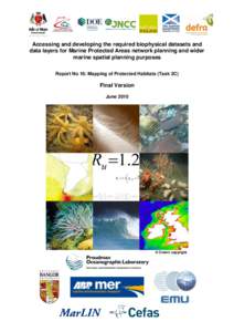 Accessing and developing the required biophysical datasets and data layers for Marine Protected Areas network planning and wider marine spatial planning purposes Report No 16: Mapping of Protected Habitats (Task 2C)  Fin